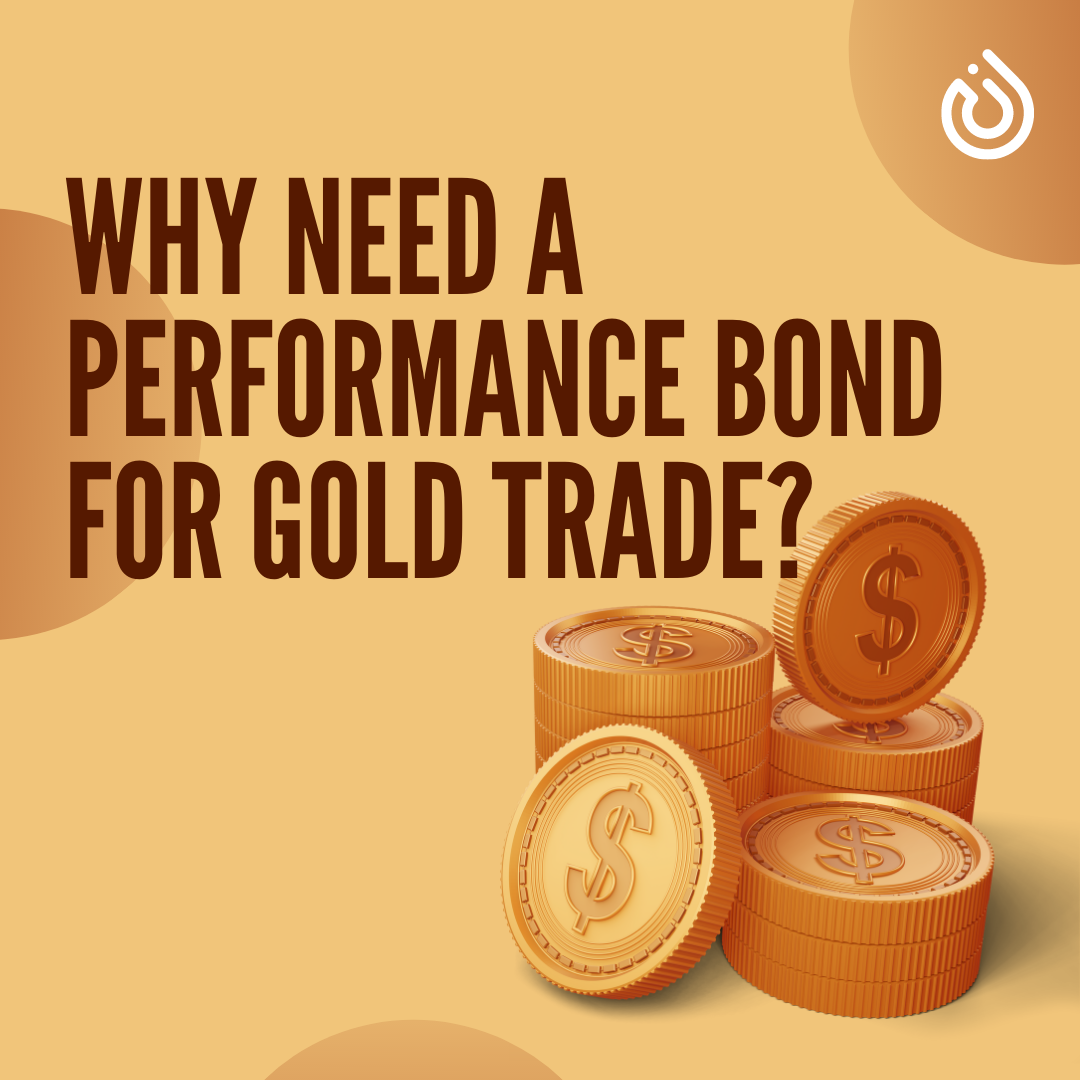performance bond - why Need a Performance Bond for Gold Trade - gold coins in gold bg