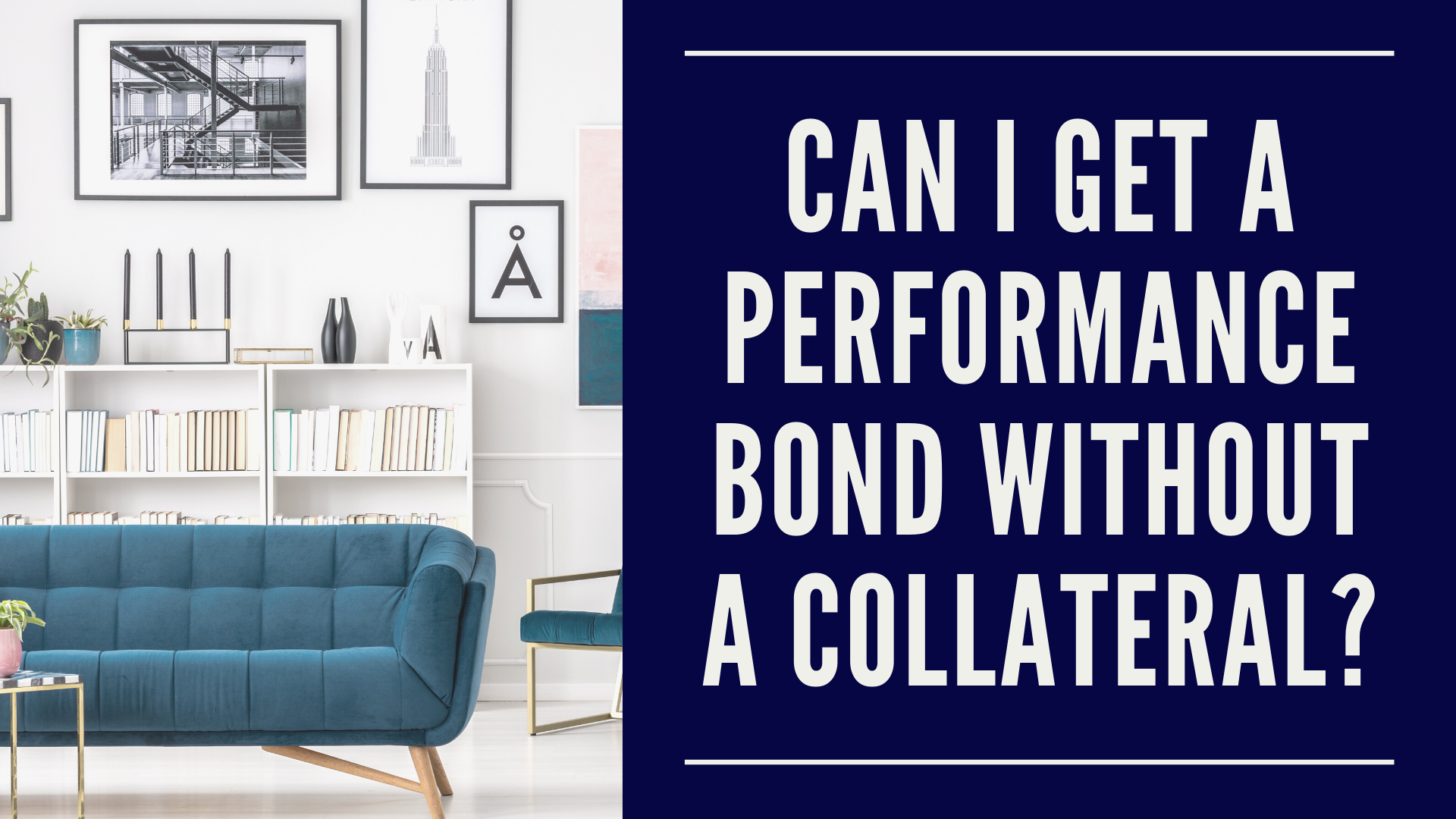performance bond - What is required to get a performance bond - modern minimalistic home in blue theme
