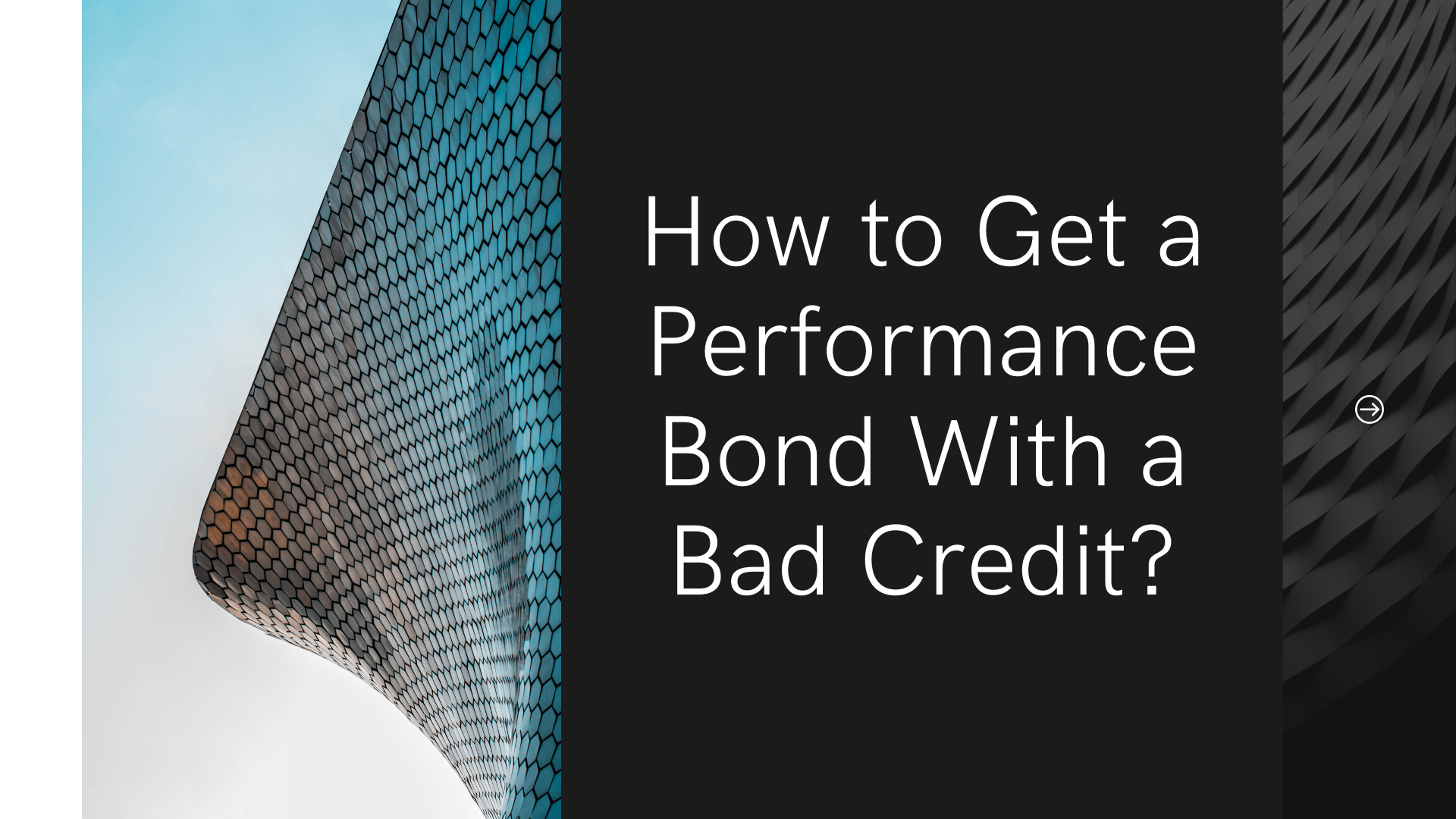 performance bond - Can you be bonded with bad credit - modern buiding with black text box