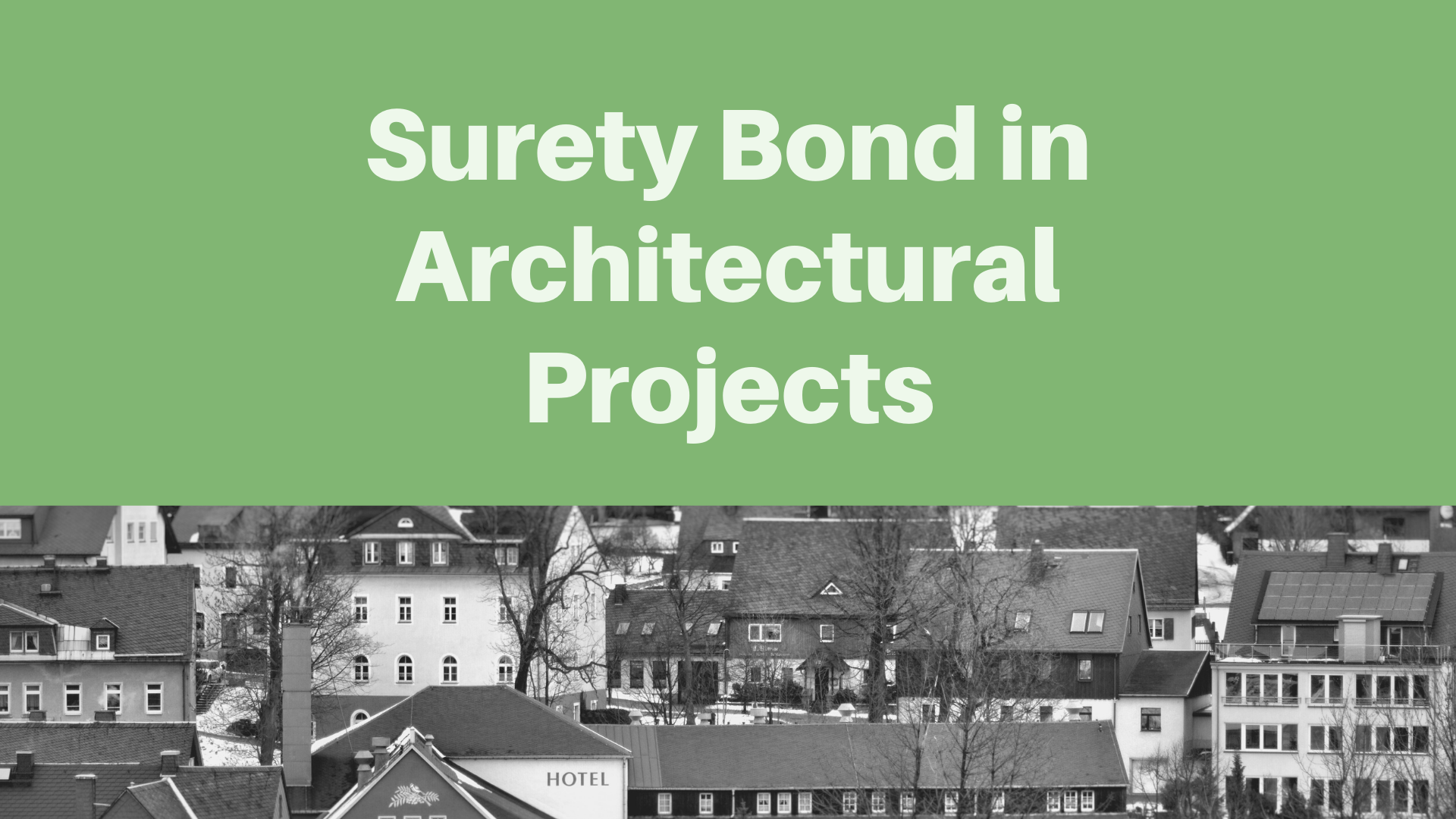 surety bond - Why does an architect require a surety bond - old buildings