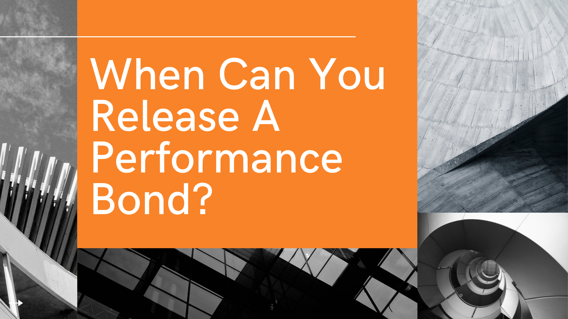 performance bond - When should a performance bond be released buildings with orange textbox
