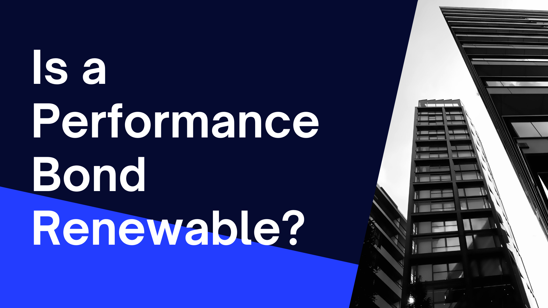 performance bond - Is it possible to renew a performance bond - building with blue and black bg