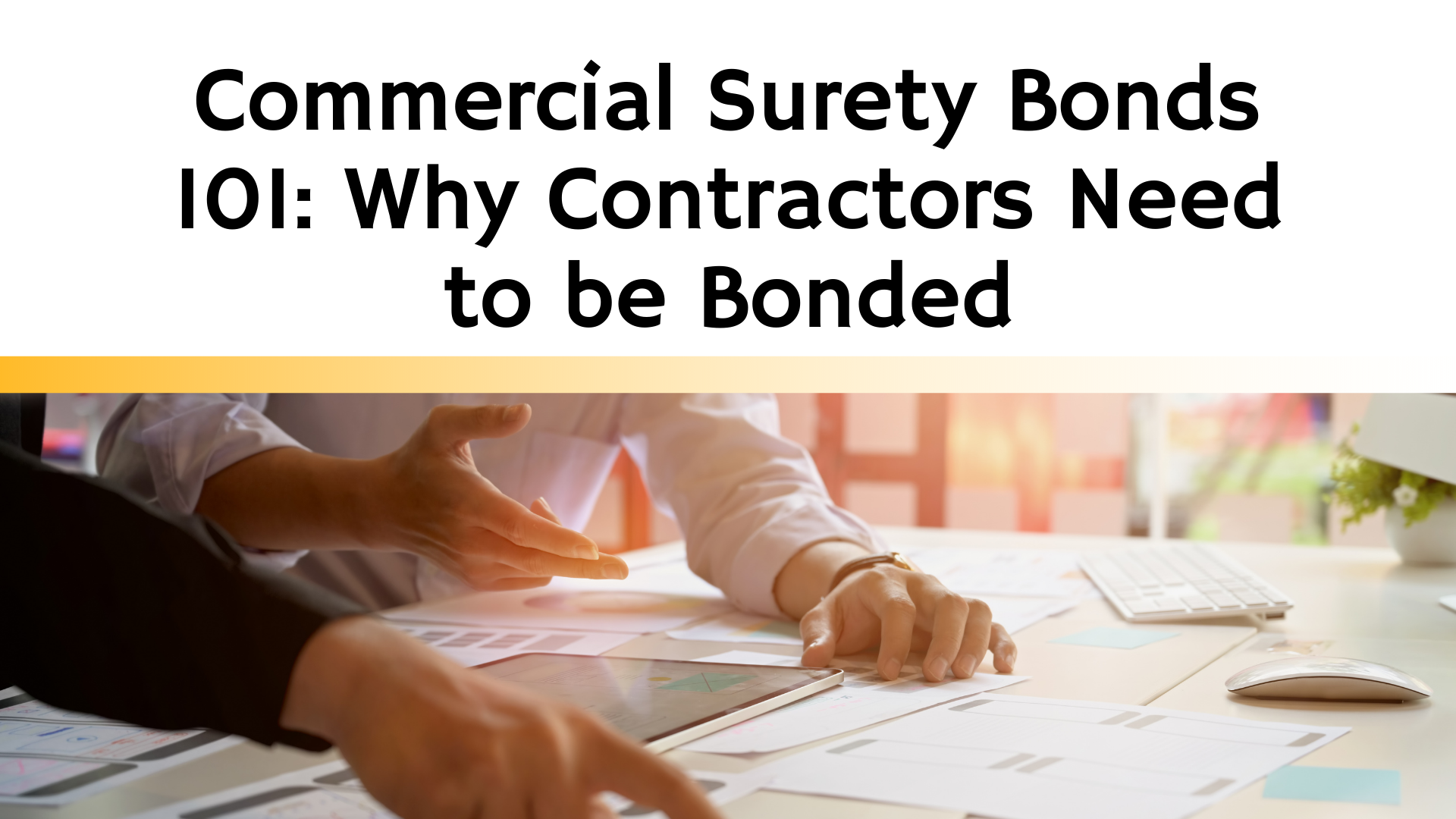 surety bond - Why do contractors need to be bonded