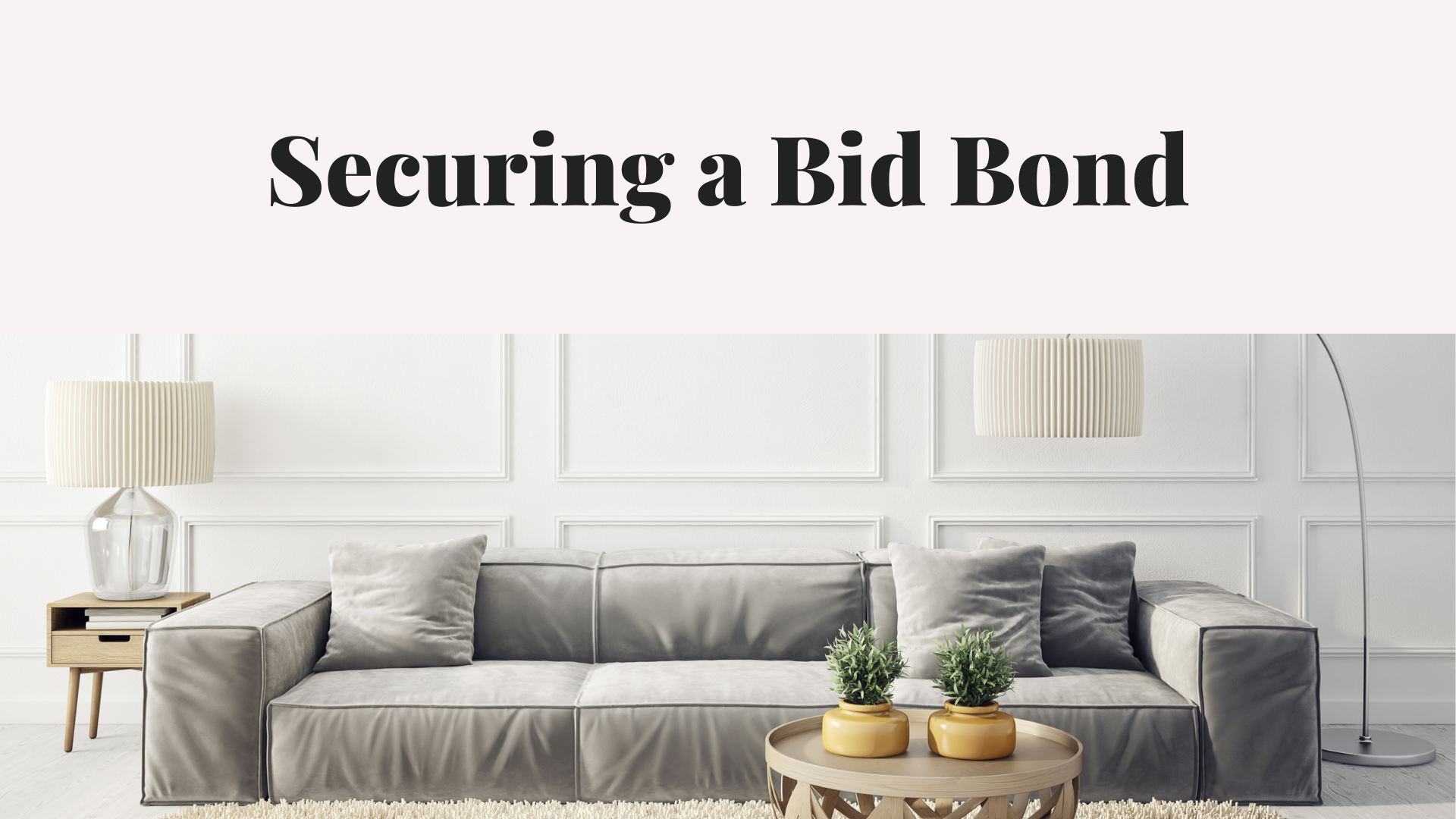 bid bond - How can I get a bid bond - home interior