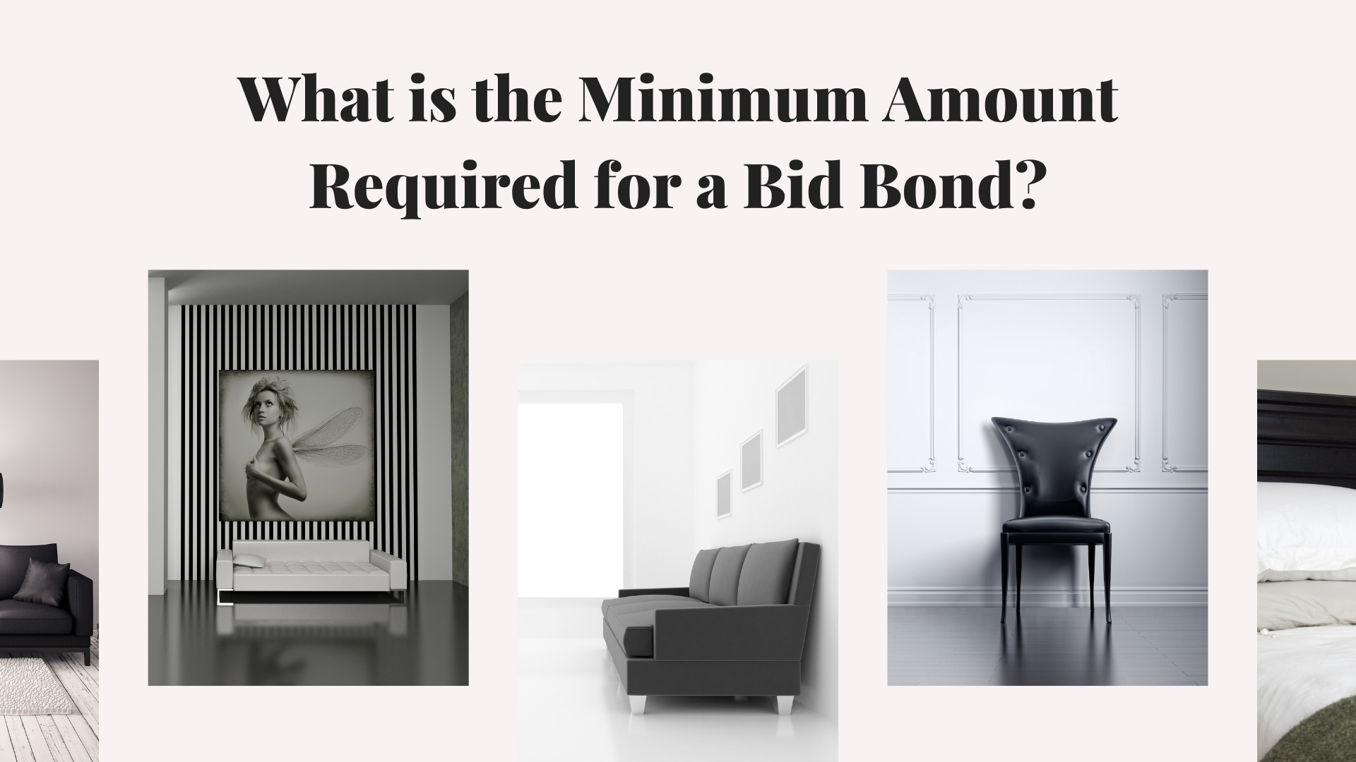bid bond - What is the bare minimum for obtaining a bid bond - home interior