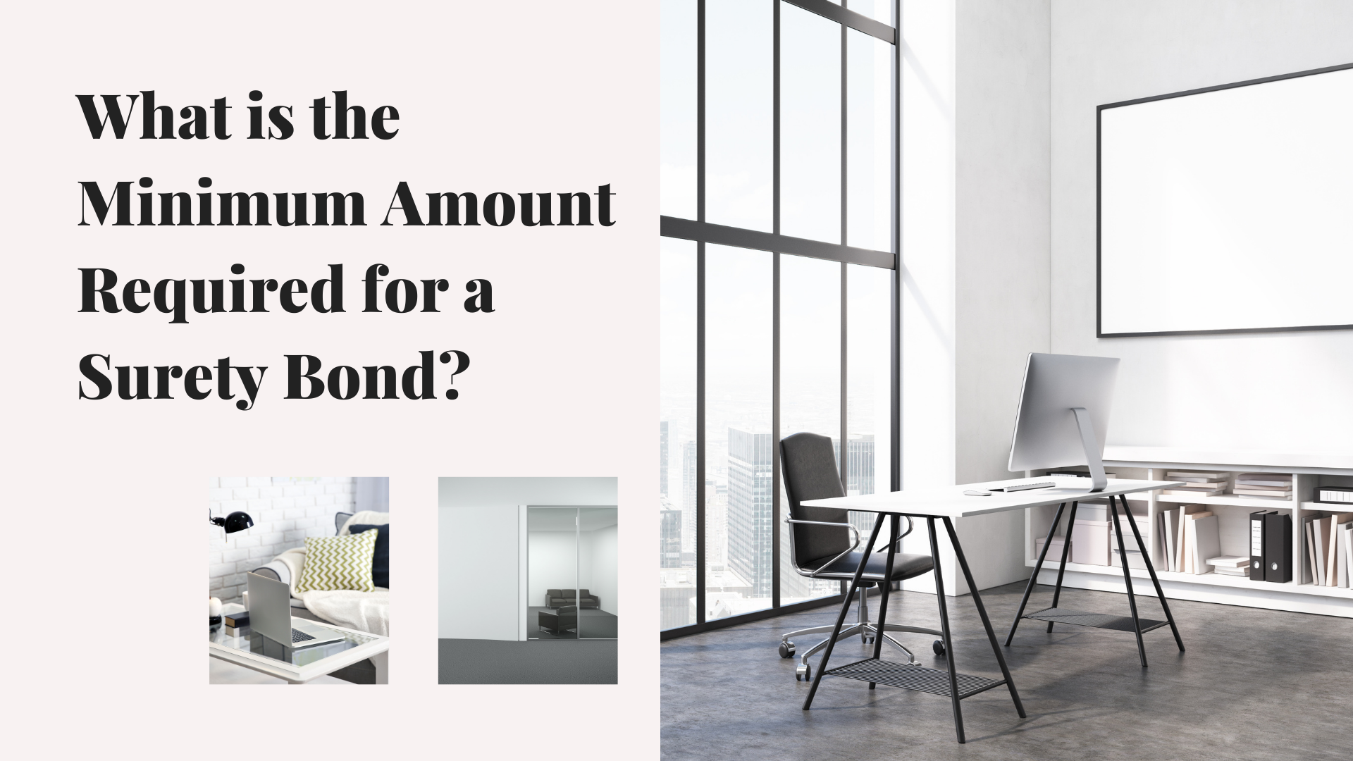 surety bond - What is the bare minimum for obtaining a surety bond - home office