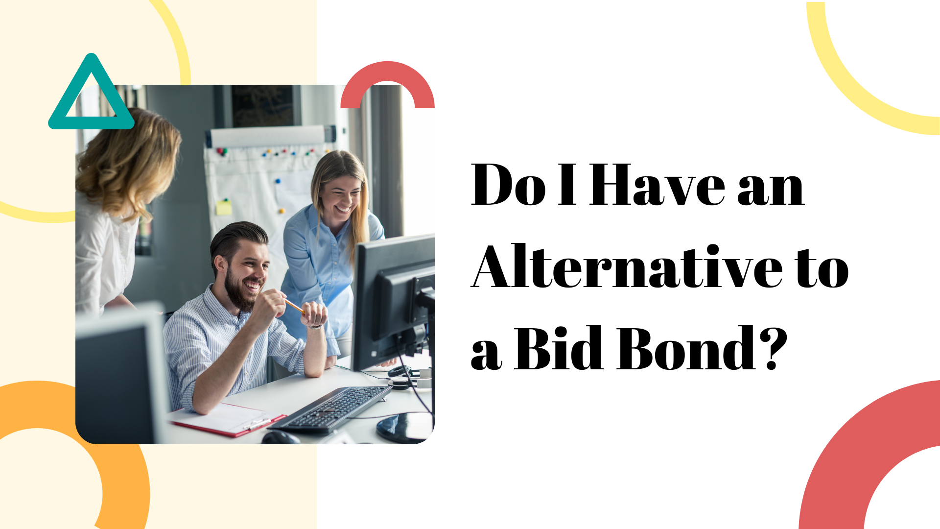 bid bond - When do you need to put in a bid for a construction or engineering project - employees