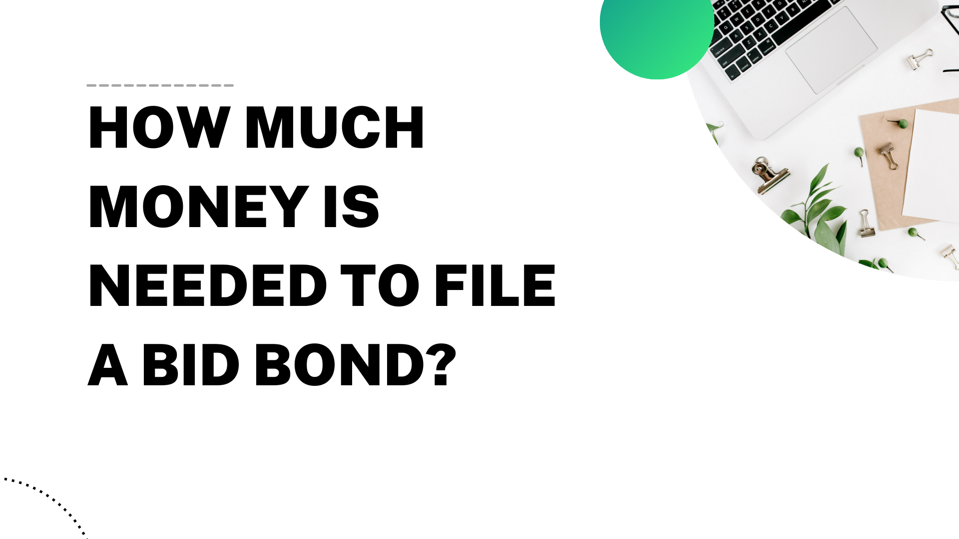 bid bond - How to get a bid bond - work space