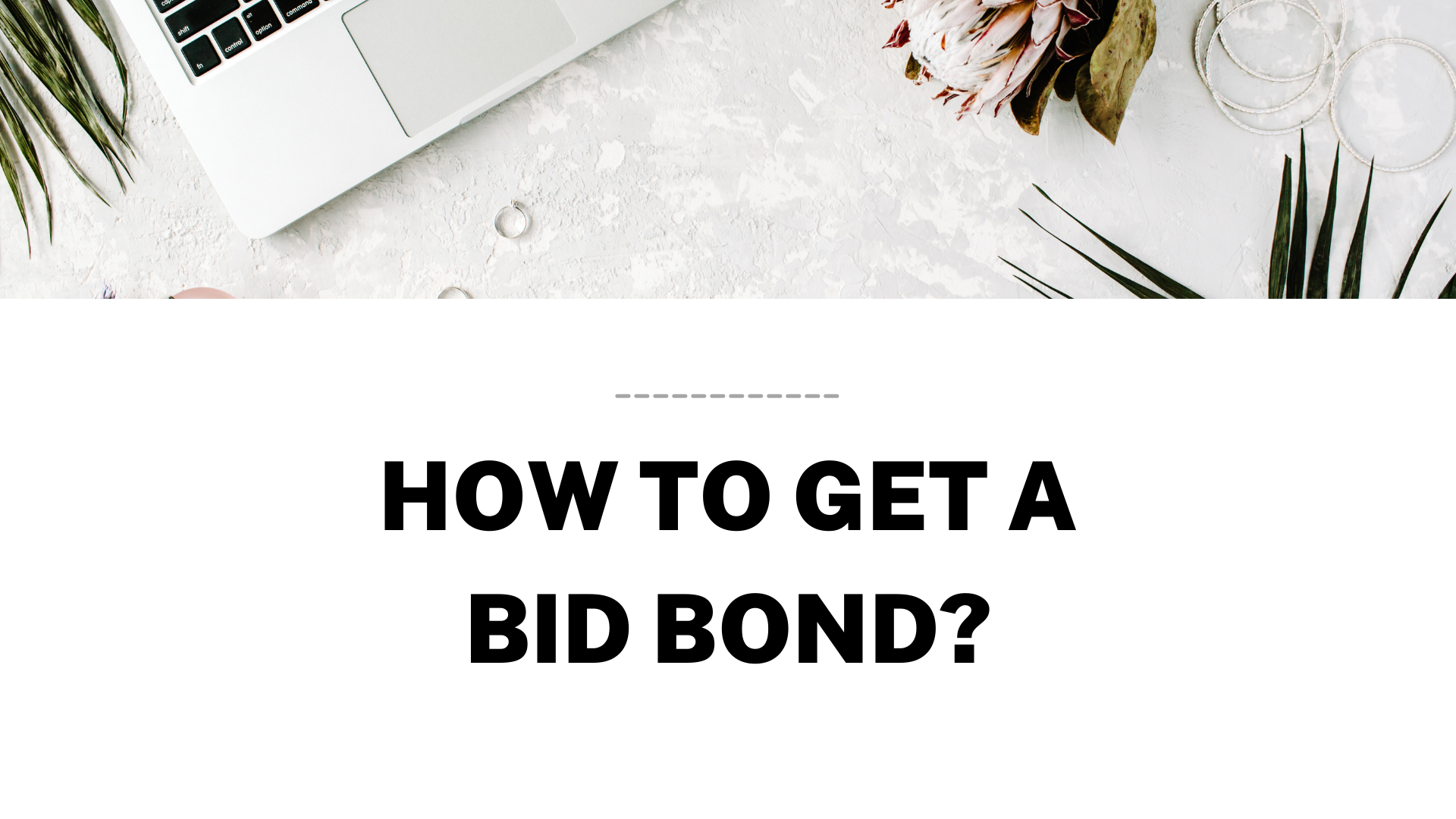 bid bond - Where to find a bid bond - workspace