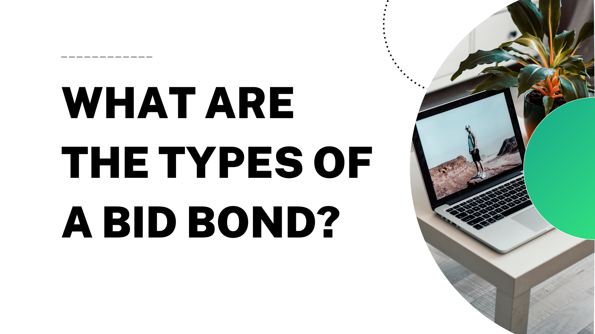 bid bond - What is a bid bond -work space