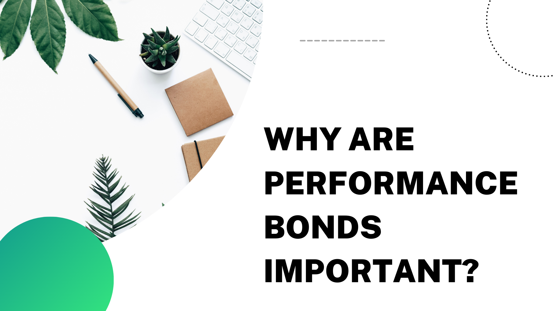 performance bond - What is a performance bond - work space