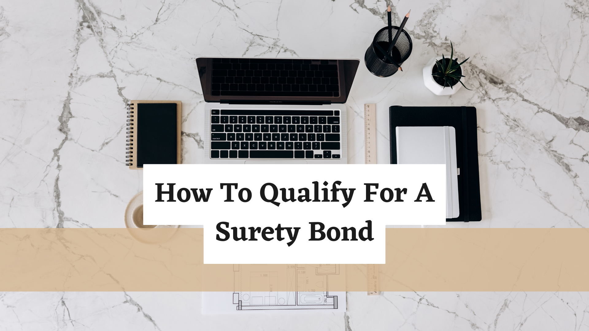 How To Qualify For A Surety Bond