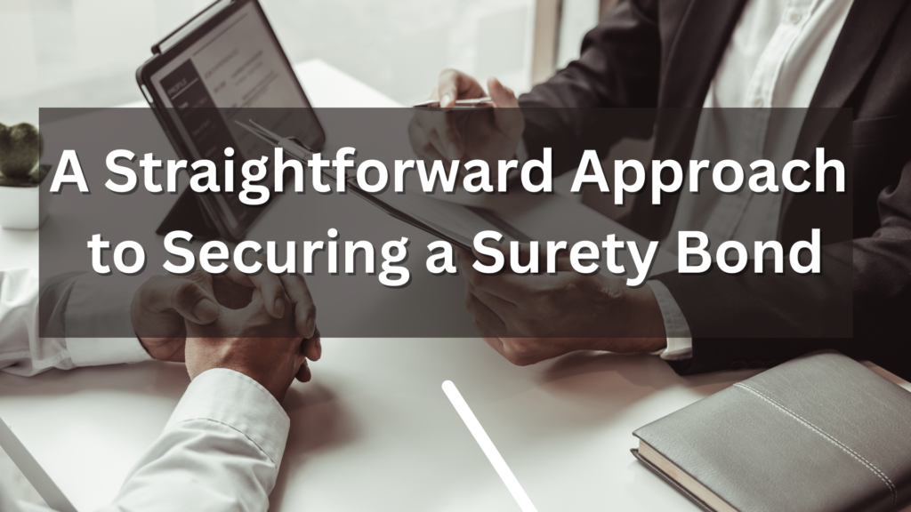 A Straightforward Approach to Securing a Surety Bond