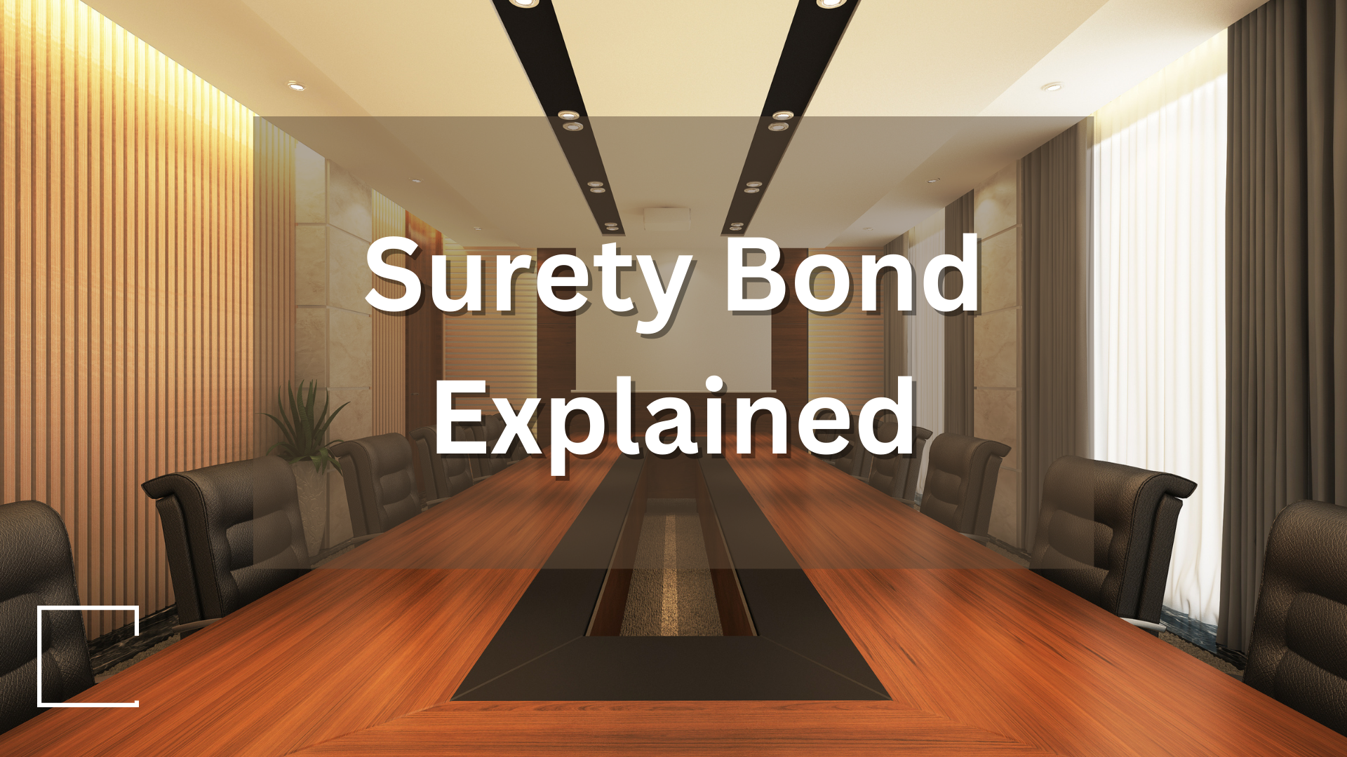 Surety Bond-Surety Bond Explained-conference room