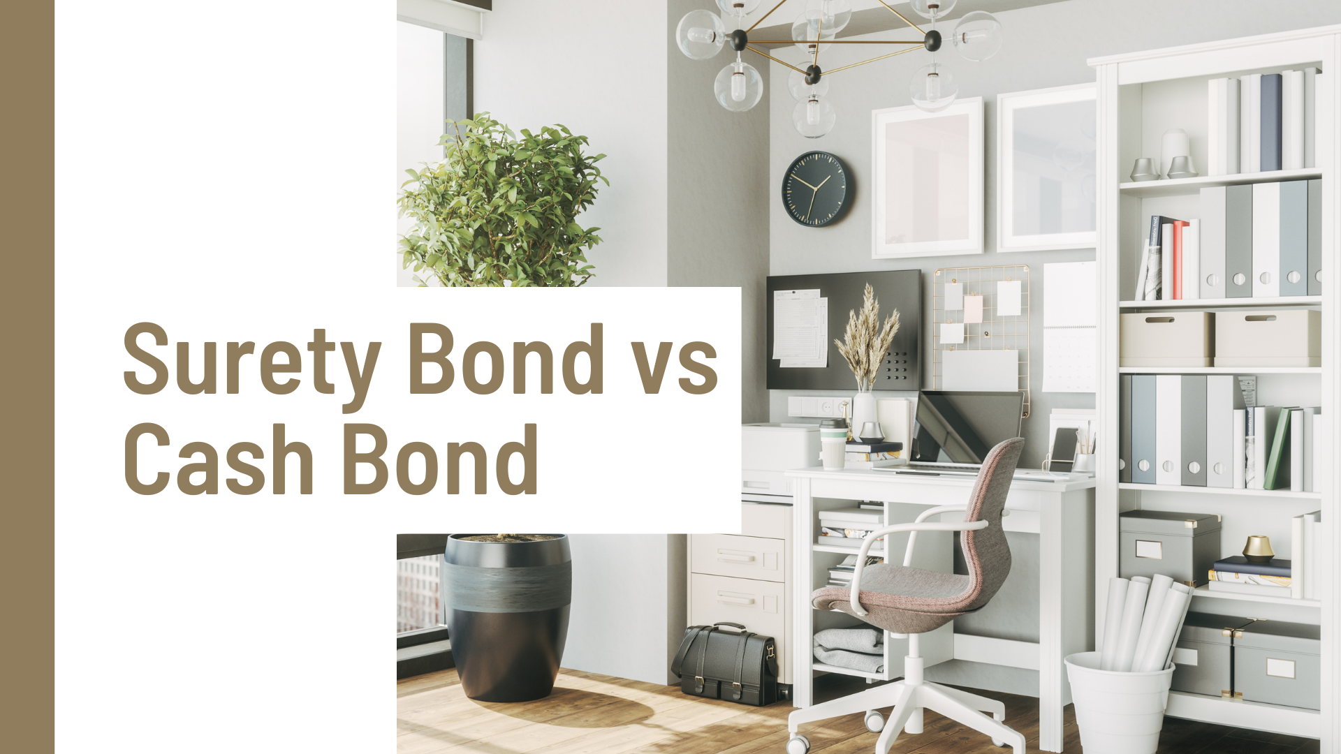 Surety Bond-Surety Bond vs Cash Bond