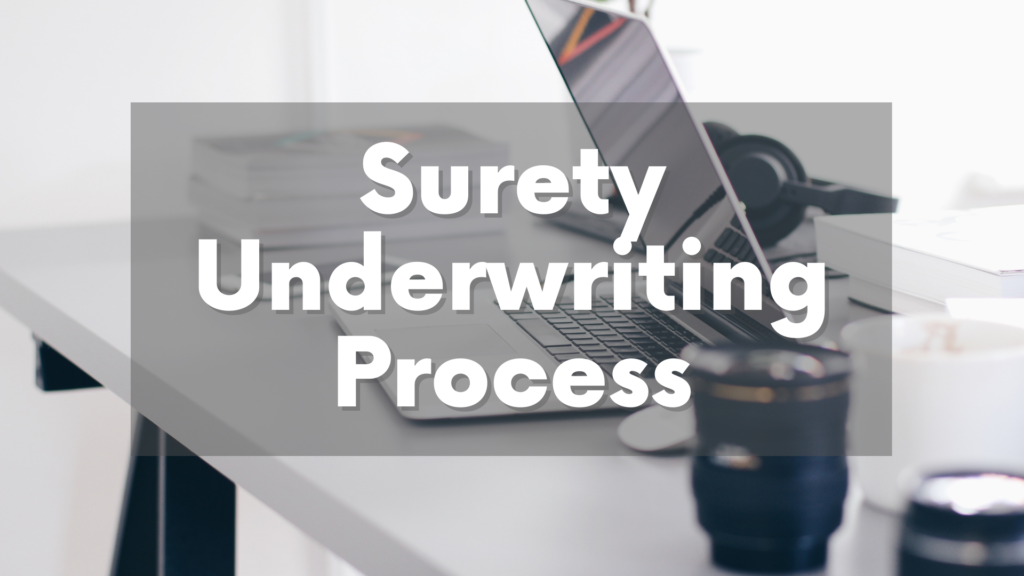 Surety Bond-Surety Underwriting Process