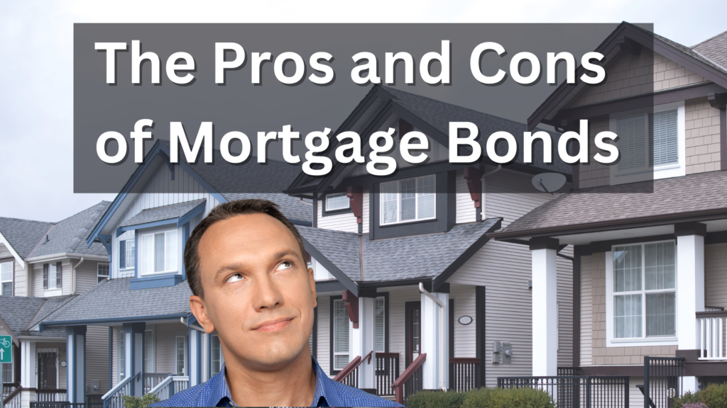 Surety Bond-The Pros and Cons of Mortgage Bonds