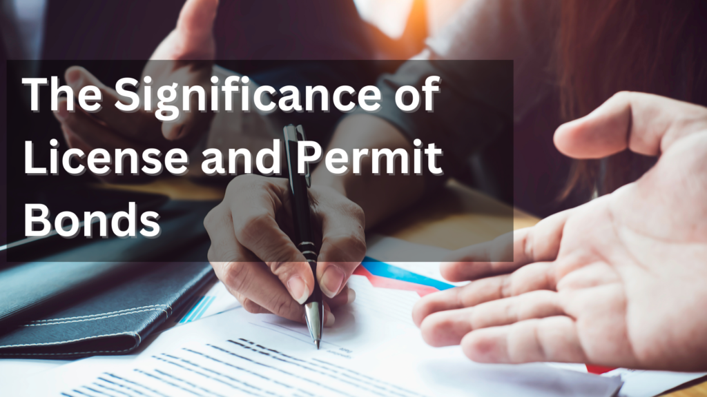 Surety Bond-The Significance of License and Permit Bonds