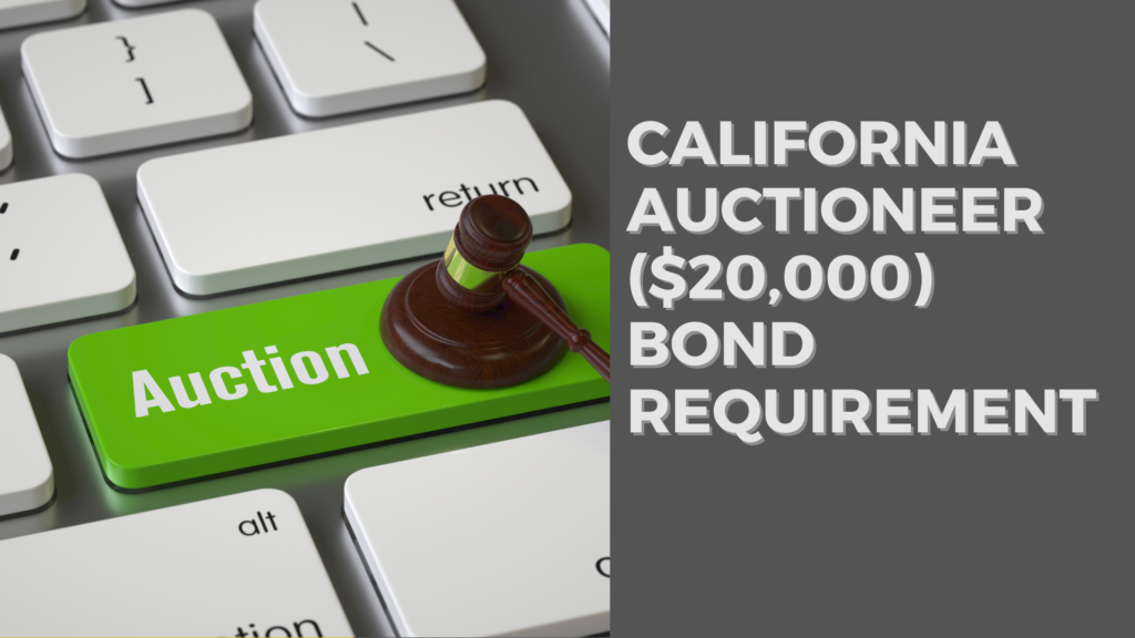 Surety Bond-California Auctioneer Bond Requirements