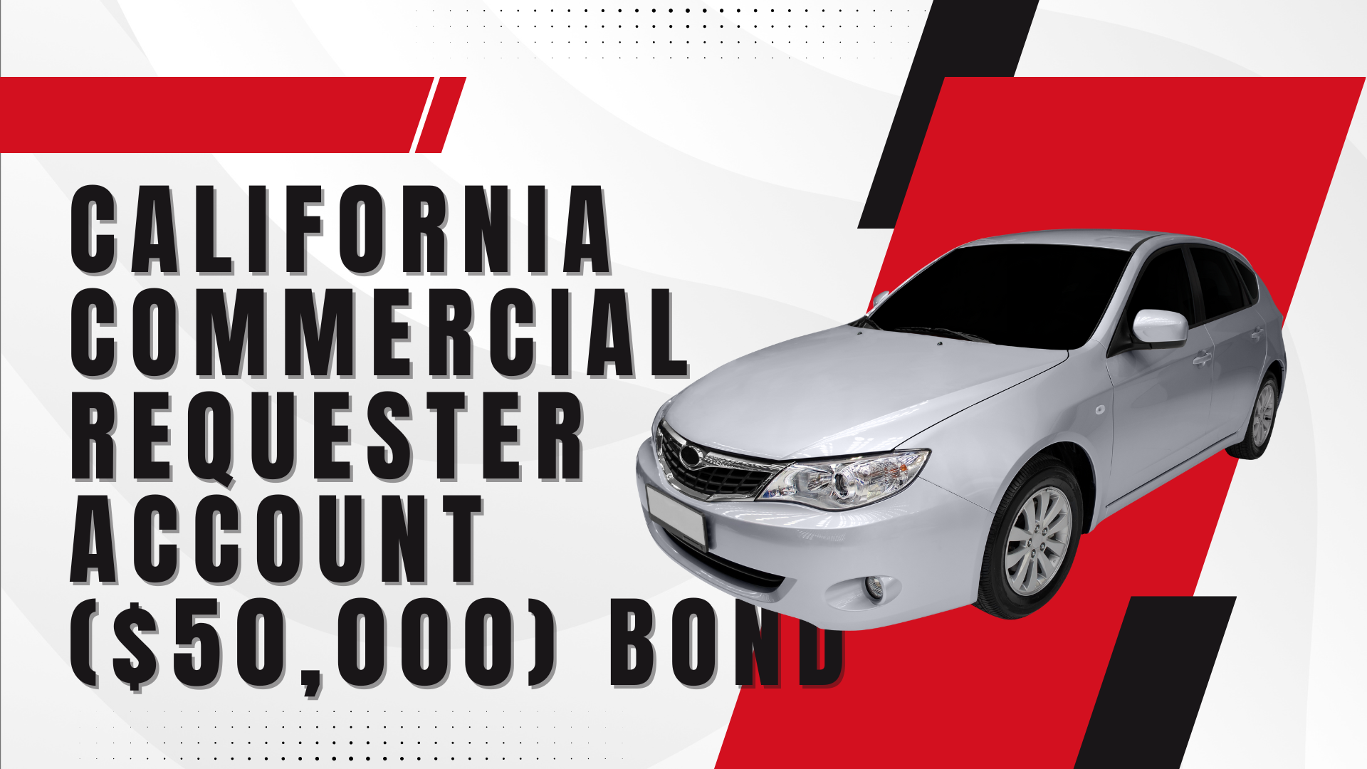 Surety Bond-California Commercial Requester Account ($50,000) Bond