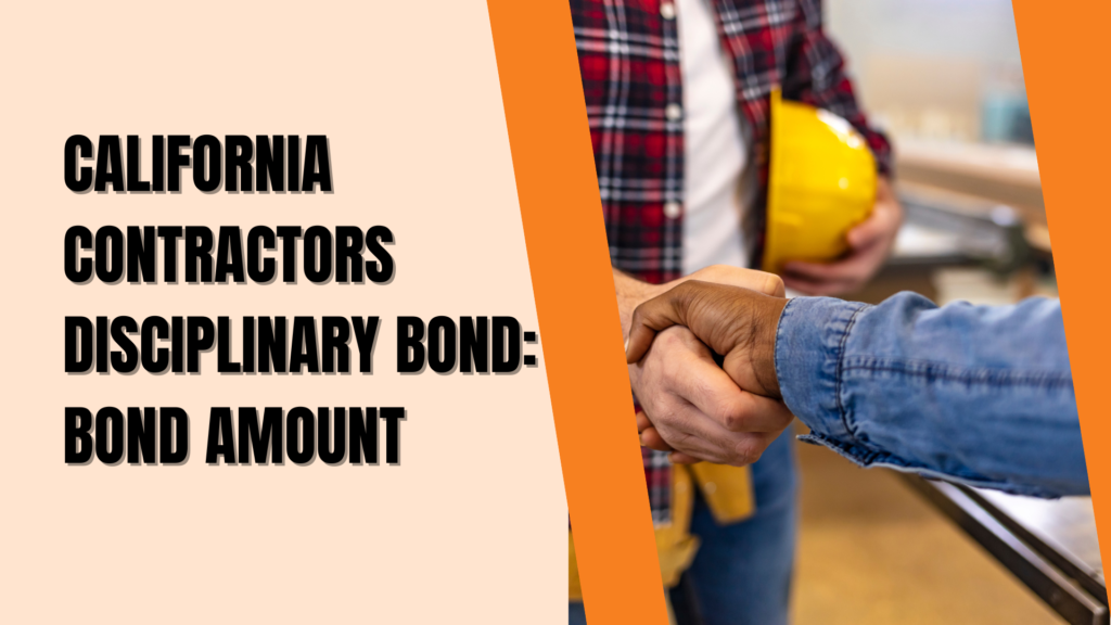Surety Bond-California Contractors Disciplinary Bond Bond Amount
