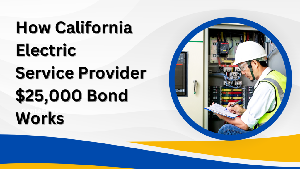 Surety Bond-California Electric Service Provider $25,000 Bond How It Works