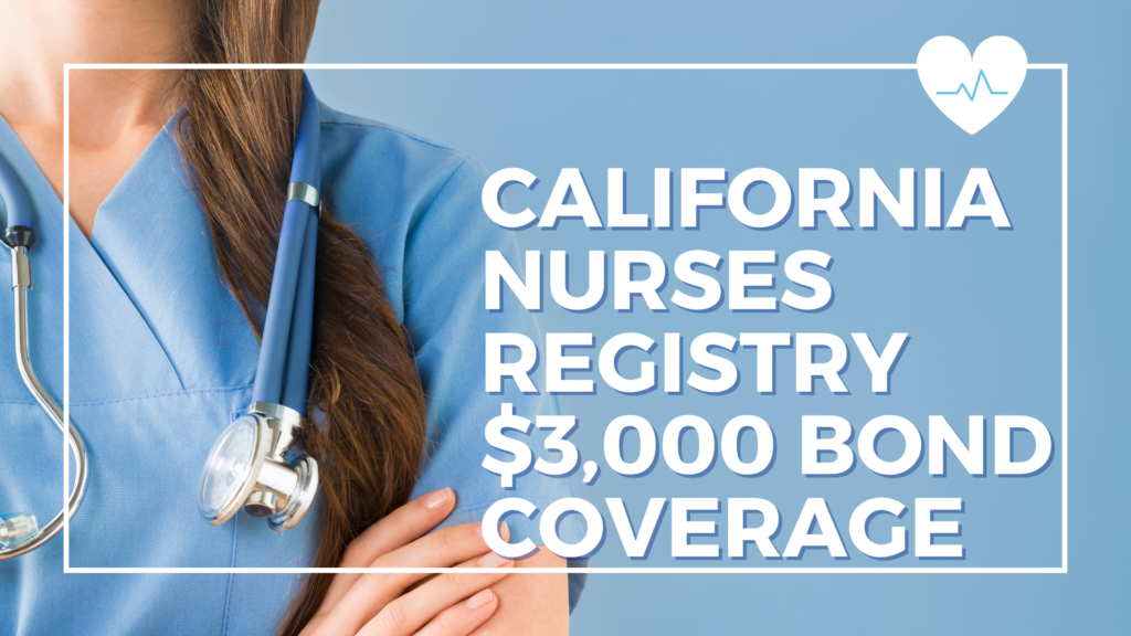 Surety Bond-California Nurses Registry $3,000 Bond Coverage new