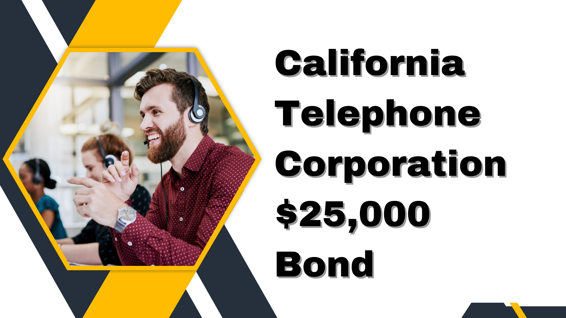 Surety Bond-California Telephone Corporation $25,000 Bond