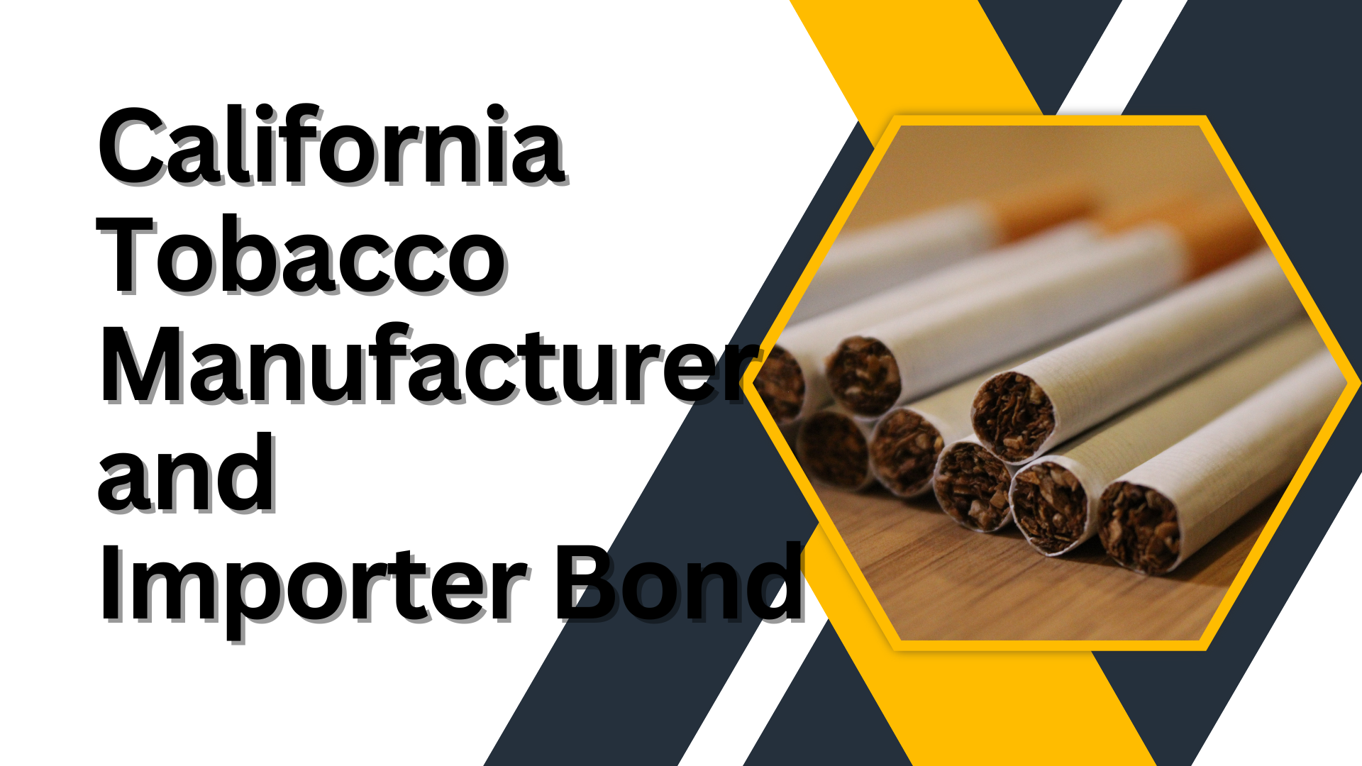 Surety Bond-California Tobacco Manufacturer and Importer Bond