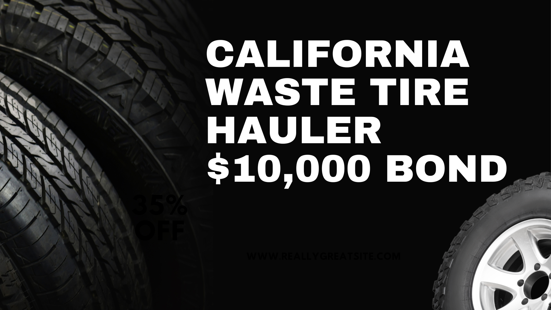 California Waste Tire Hauler $10,000 Bond