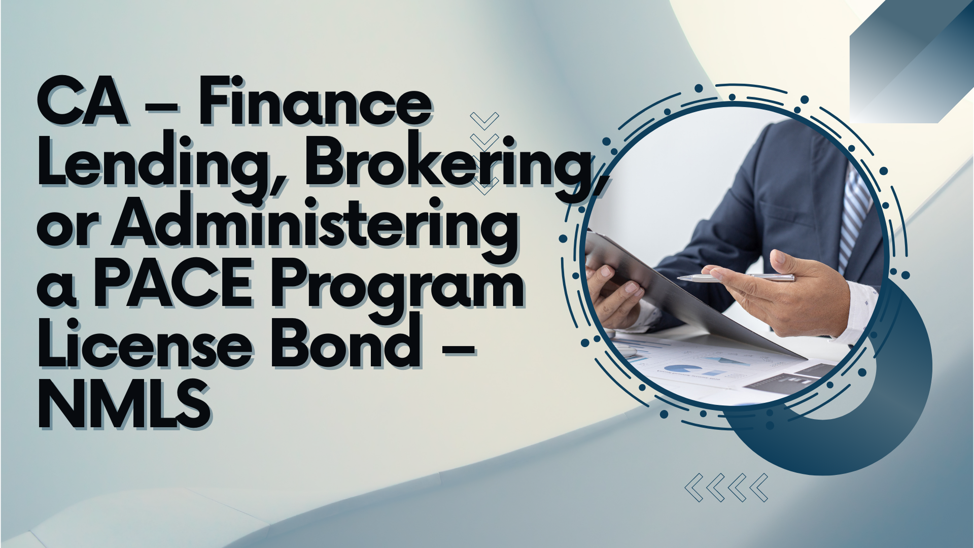Surety Bond-CA – Finance Lending, Brokering, or Administering a PACE Program License Bond – NMLS