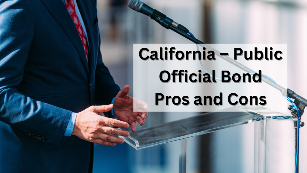 Surety Bond- California – Public Official Bond Surety Bond Pros and Cons