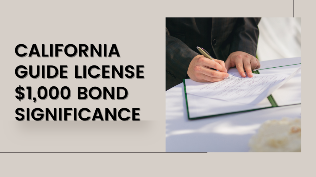 Surety Bond-California Guide License $1,000 Bond Significance