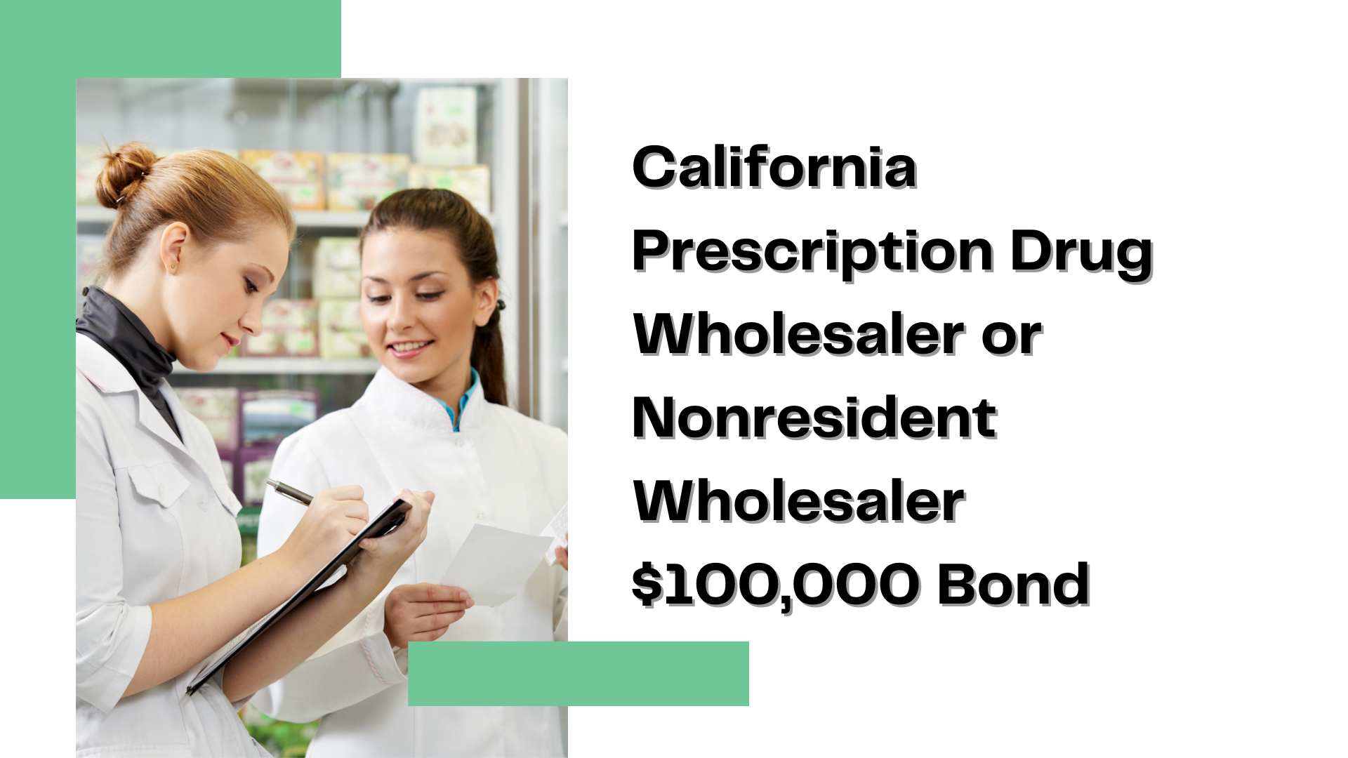 Surety Bond-California Prescription Drug Wholesaler or Nonresident Wholesaler $100,000 Bond