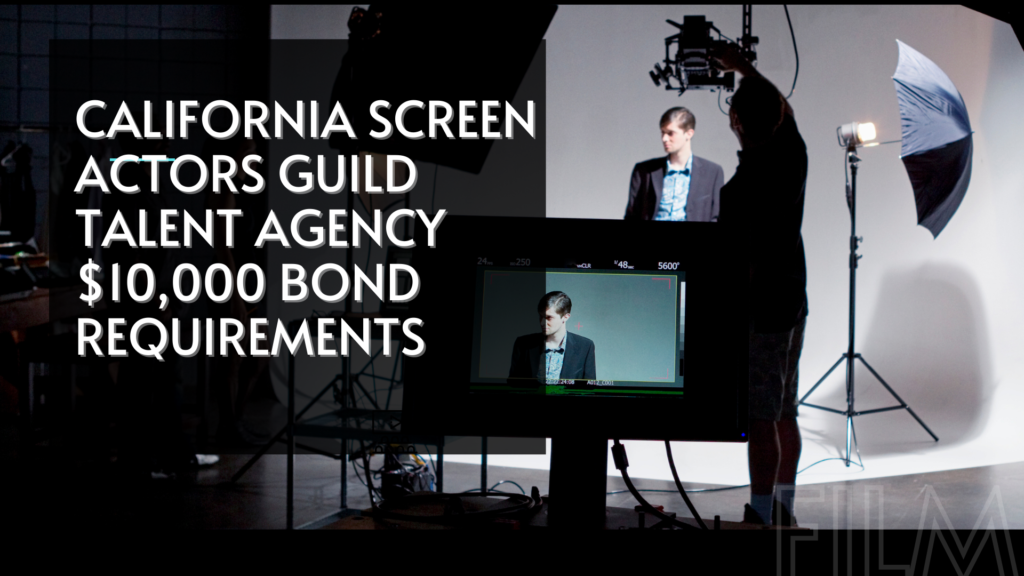 Surety Bond-California Screen Actors Guild Talent Agency $10,000 Bond Requirements