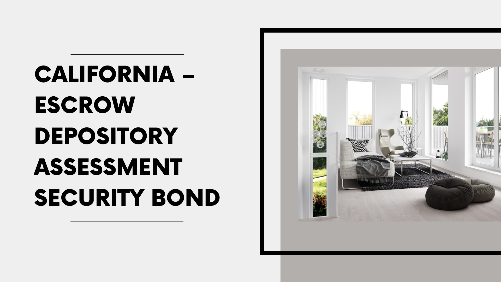 Surety Bond-California – Escrow Depository Assessment Security Bond