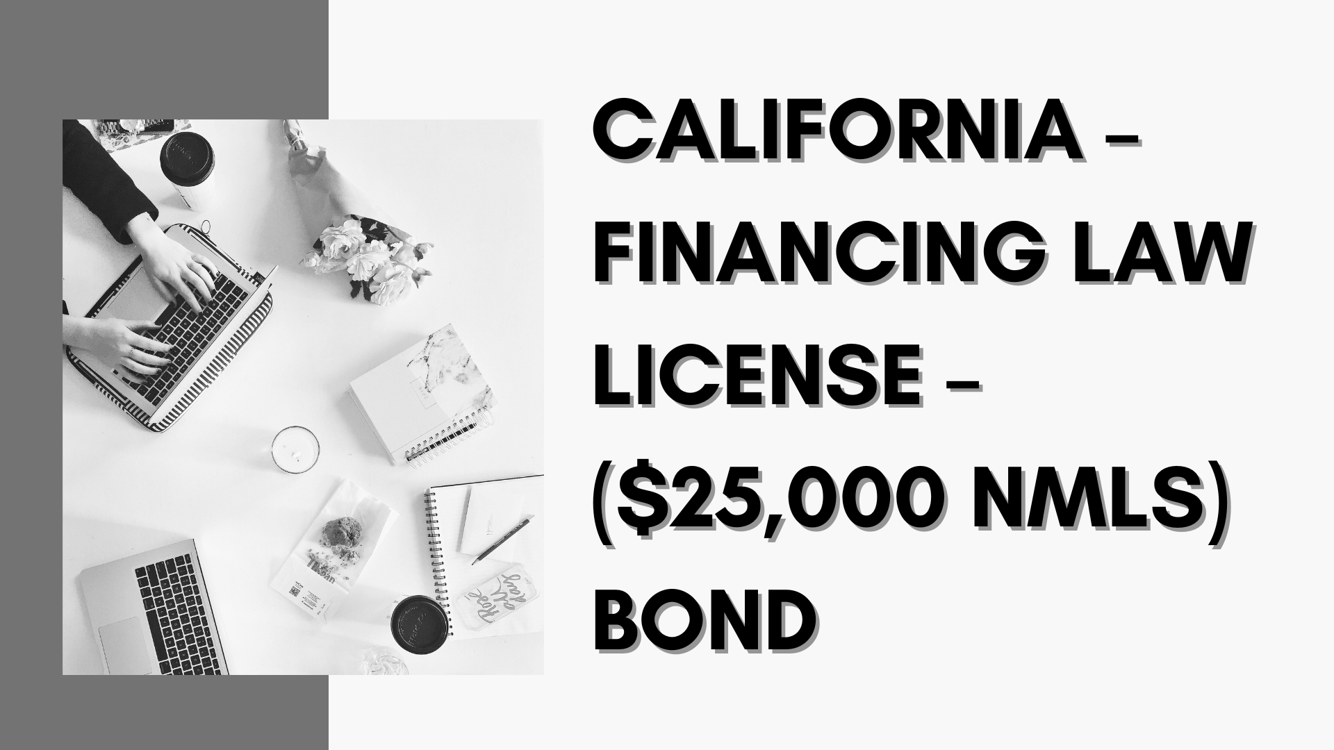 Surety Bond-California – Financing Law License – ($25,000 NMLS) Bond