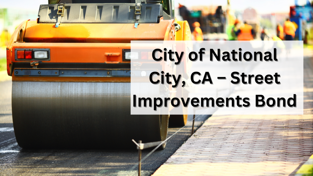 Surety Bond- City of National City, CA – Street Improvements Bond Pros and Cons