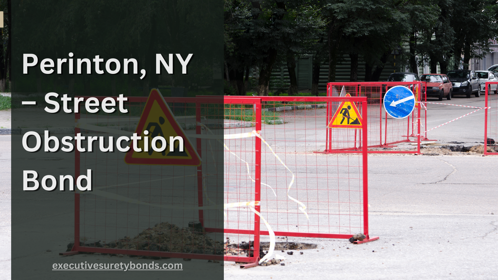 Perinton, NY – Street Obstruction Bond