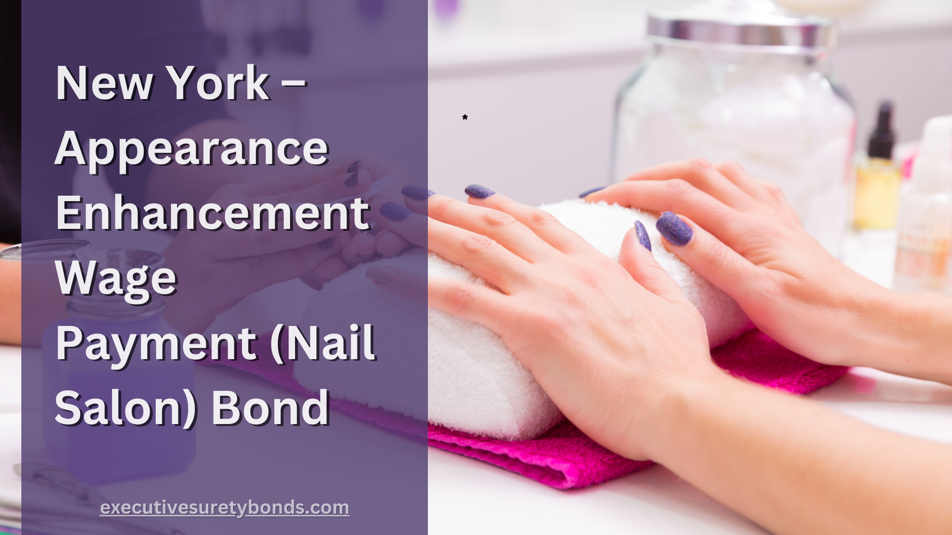 New York – Appearance Enhancement Wage Payment (Nail Salon) Bond