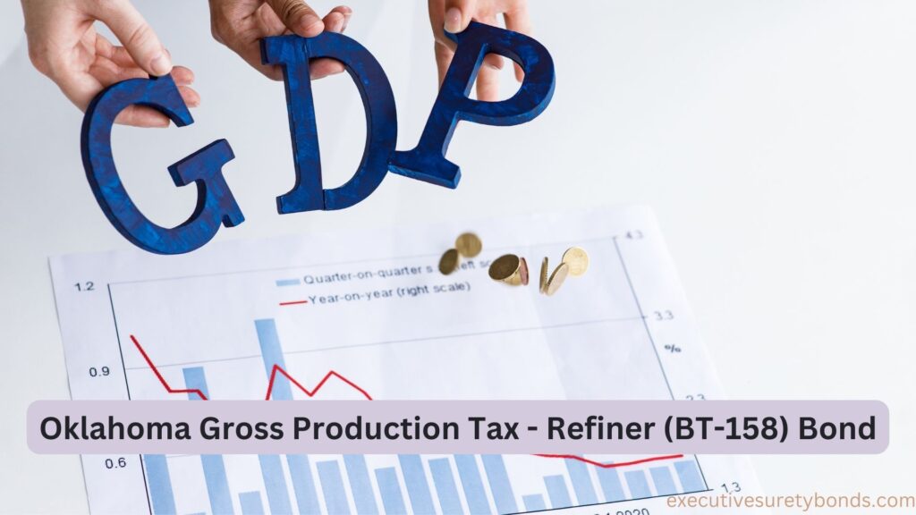 Oklahoma Gross Production Tax - Refiner (BT-158) Bond