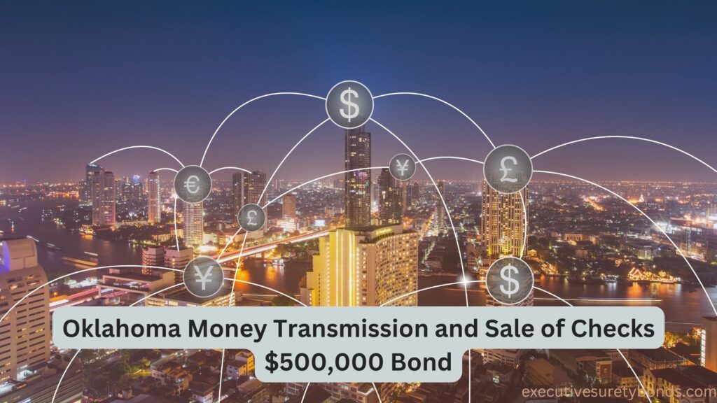 Oklahoma Money Transmission and Sale of Checks $500,000 Bond