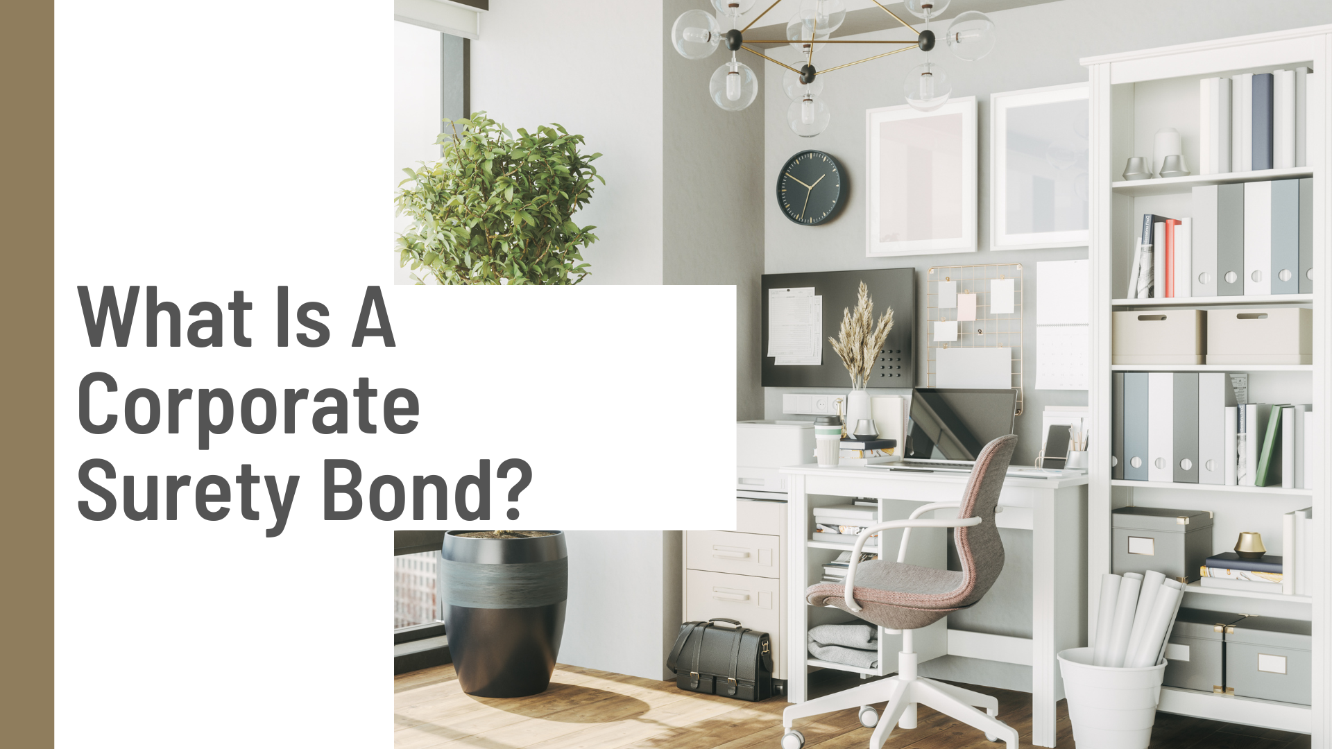 surety bond - What Is A Corporate Surety Bond - modern office setup