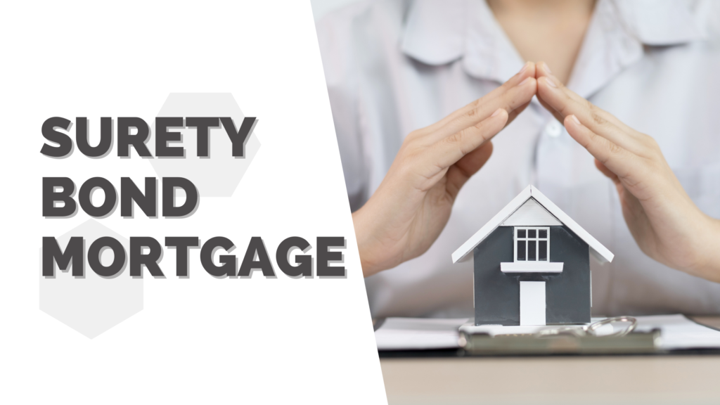 Surety Bond-Surety Bond Mortgage