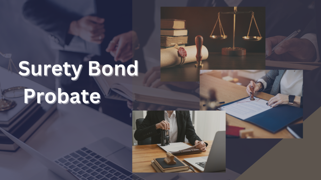 Surety Bond-Surety Bond Probate