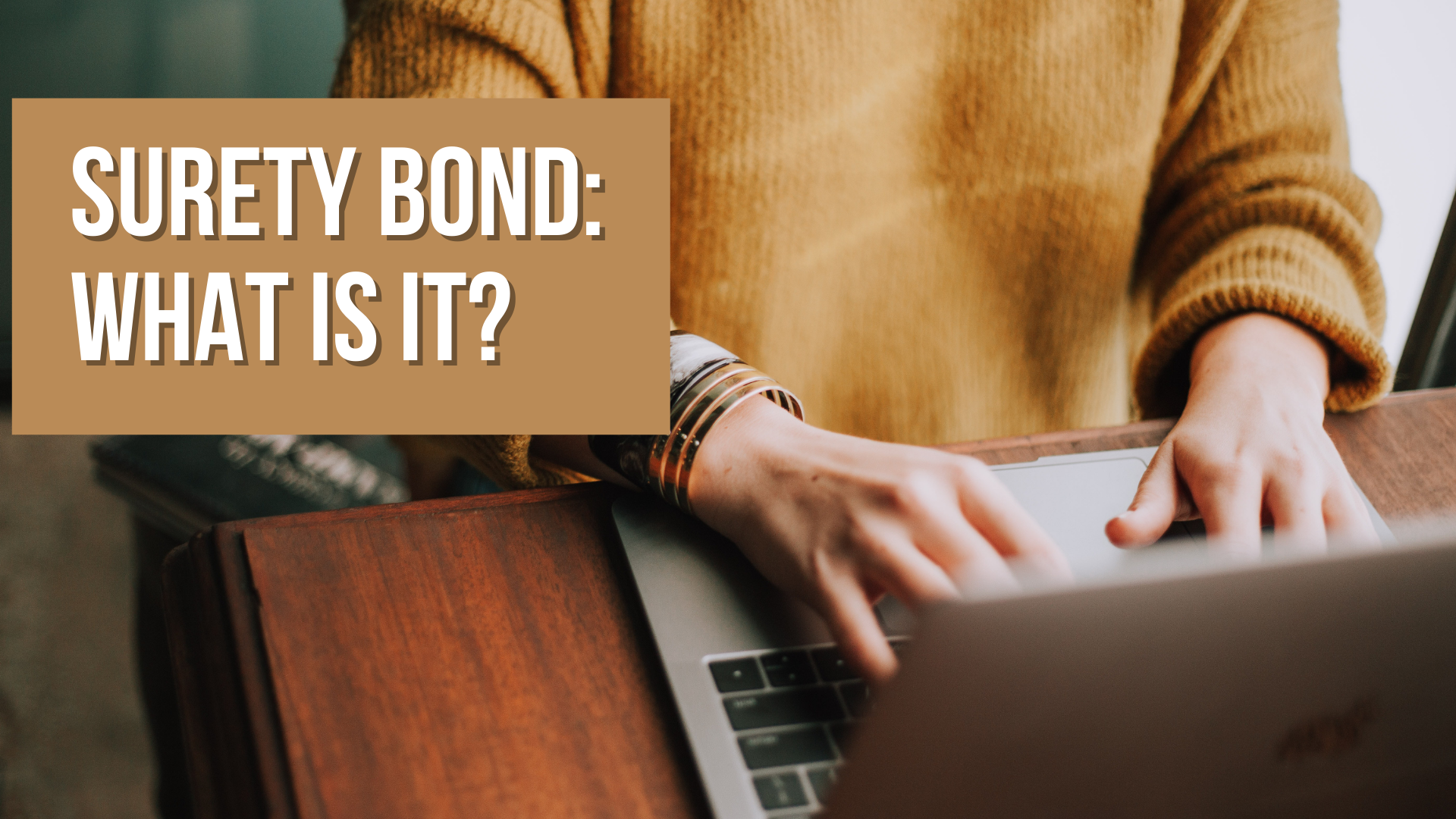 Surety Bond: What is it?