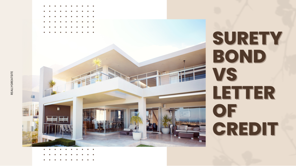 Surety Bond-Surety Bond vs Letter of Credit