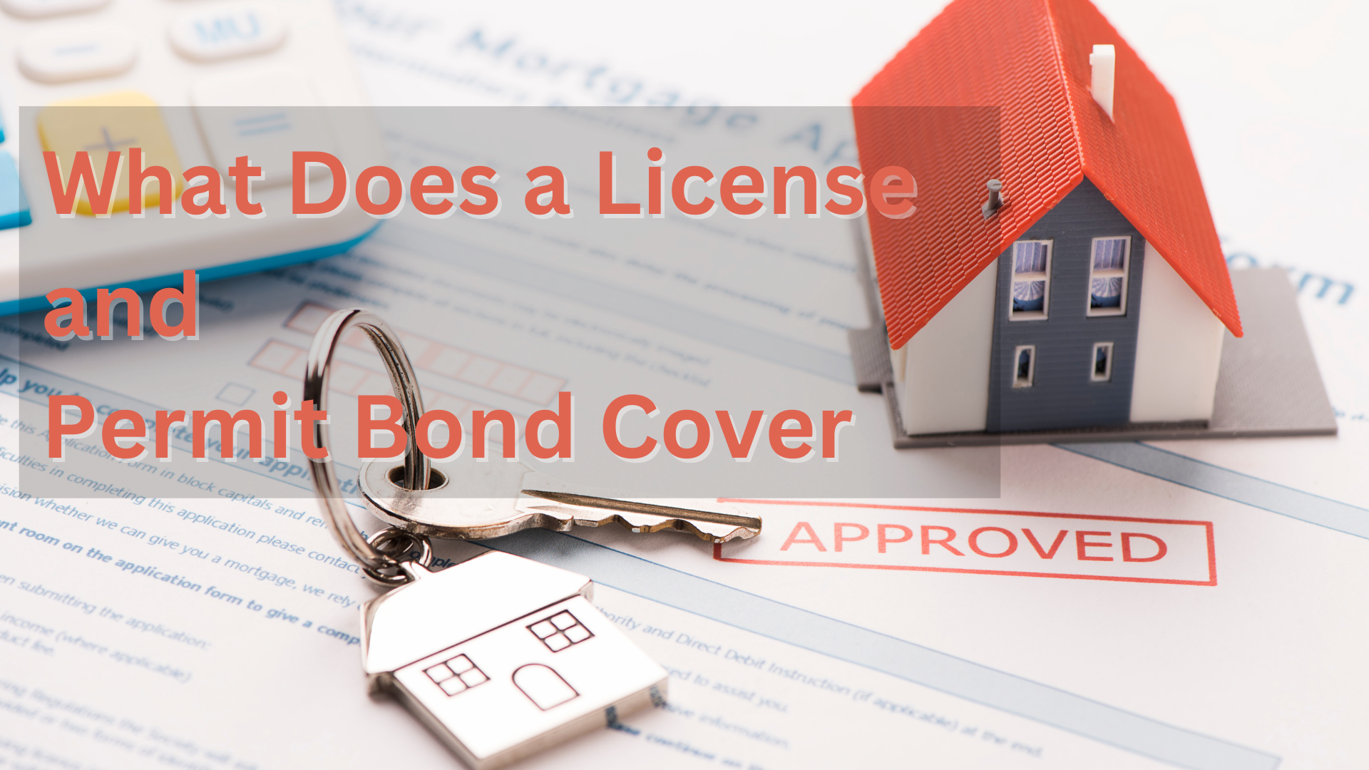 Surety Bond-What Does a License and Permit Bond Cover