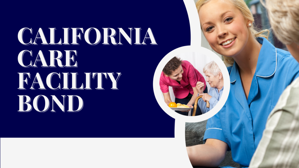 Surety Bond-California Care Facility Bond