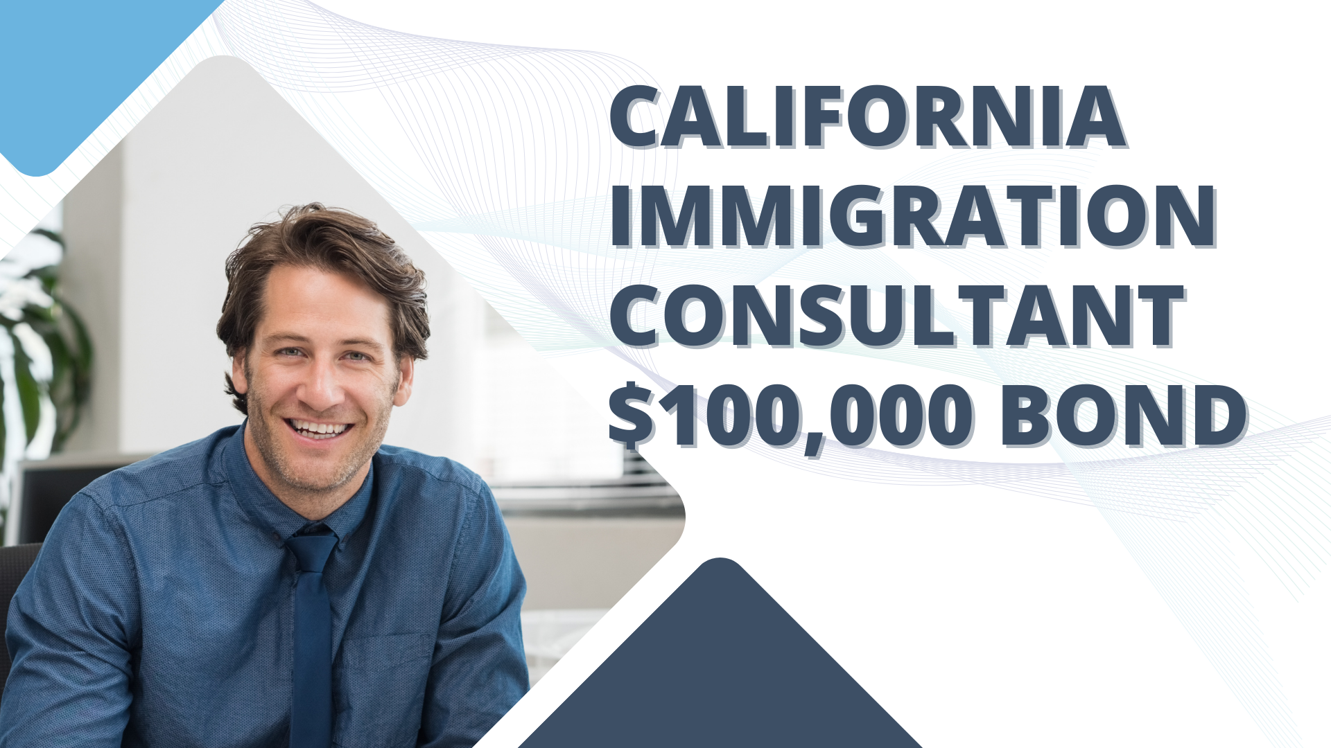 Surety Bond-California Immigration Consultant $100,000 Bond